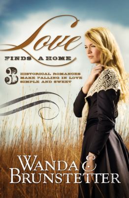Love finds a home : 3 historical romances make falling in love simple and sweet