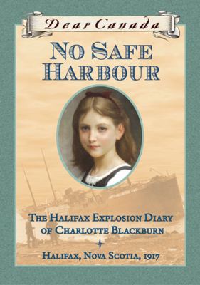 No safe harbour : the Halifax explosion diary of Charlotte Blackburn