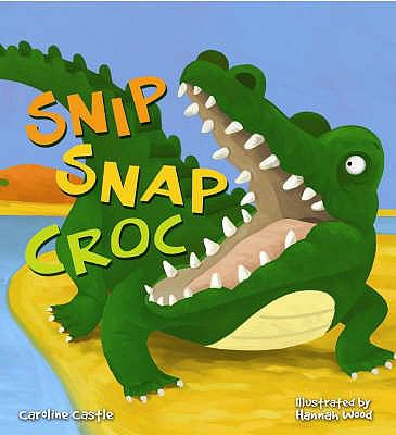 Snip snap croc.