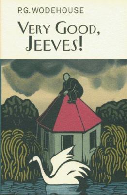 Very good, Jeeves